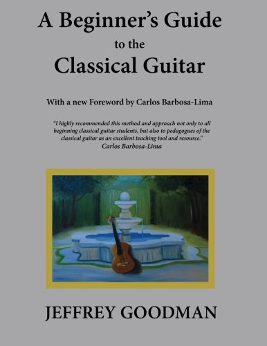 A Beginner's Guide To The Classical Guitar [Paperback]