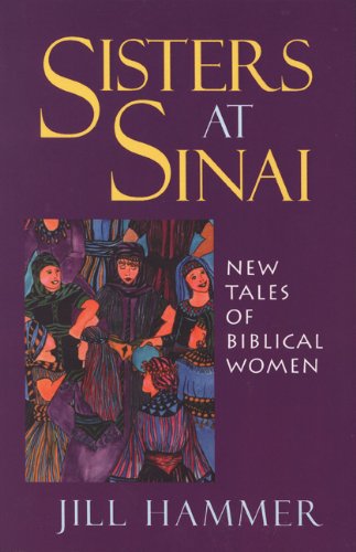 Sisters At Sinai New Tales Of Biblical Women [Paperback]