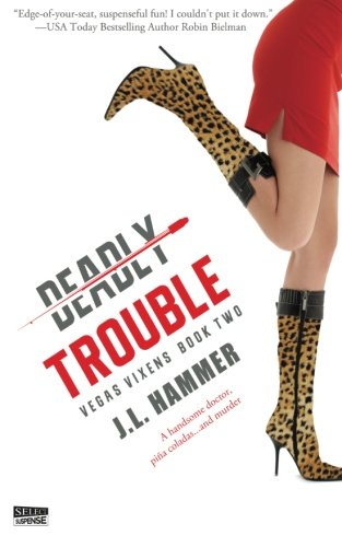 Deadly Trouble (a Vegas Vixens Novel) [Paperback]