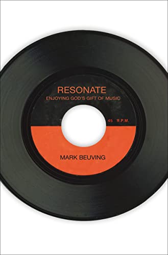 Resonate Enjoying God's Gift of Music [Paperback]