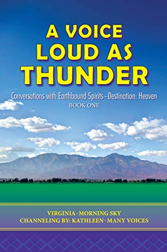 A Voice Loud As Thunder Conversations With Earthbound Spirits - Destination He [Paperback]