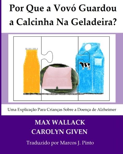 Por Que A Vov Guardou A Calcinha Na Geladeira Uma Explicao Para Crianas So [Paperback]