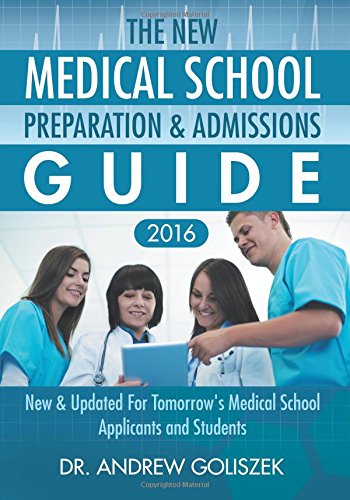 The New Medical School Preparation & Admissions Guide, 2016 New & Updated For T [Paperback]