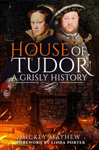 House of Tudor A Grisly History [Paperback]