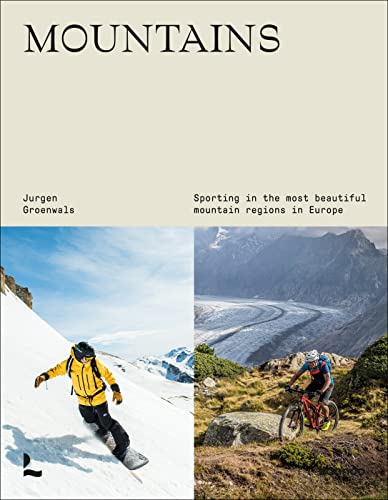 Mountains Sporting in the most beautiful mountain regions in Europe [Hardcover]