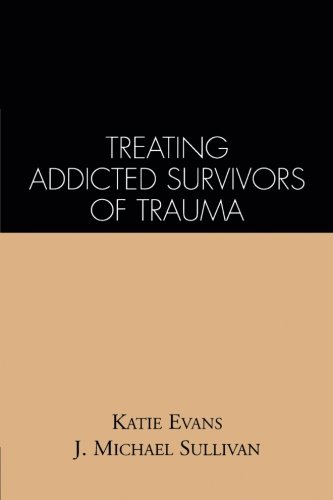 Treating Addicted Survivors of Trauma [Paperback]