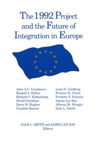 The 1992 Project and the Future of Integration in Europe [Paperback]