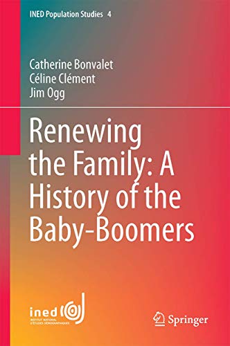 Renewing the Family A History of the Baby Boomers [Hardcover]
