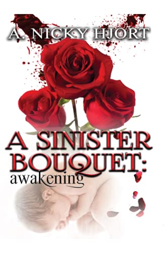 A Sinister Bouquet Awakening (sinister Series) (volume 1) [Paperback]