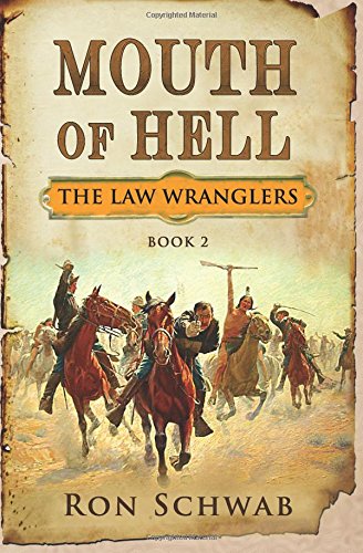 Mouth Of Hell (the Law Wranglers) (volume 2) [Paperback]