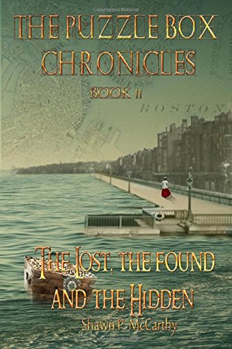 The Lost, The Found And The Hidden The Puzzle Box Chronicles Book 2 (volume 2) [Paperback]