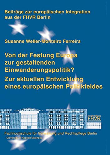 Von der Festung Europa Zur Gestaltenden Einwanderungspolitik [Paperback]