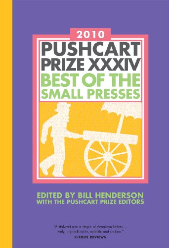 The Pushcart Prize XXXIV Best of the Small Presses 2010 Edition [Paperback]