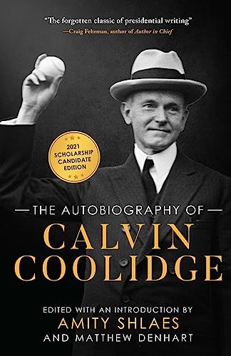The Autobiography of Calvin Coolidge Authorized, Expanded, and Annotated Editio [Paperback]