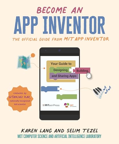 Become an App Inventor The Official Guide from MIT App Inventor Your Guide to  [Hardcover]