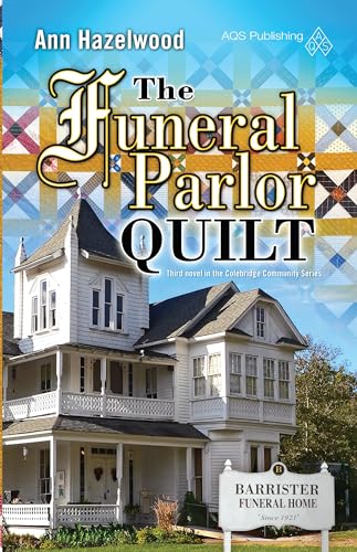 The Funeral Parlor Quilt Colebridge Community Series Book 3 of 7 [Paperback]