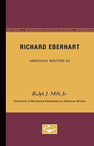 Richard Eberhart - American Writers 55 University of Minnesota Pamphlets on Ame [Paperback]