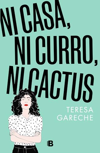 Ni casa, ni curro, ni cactus / No House, No Gig, Not Even a Cactus [Paperback]