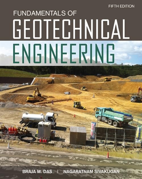 Fundamentals of Geotechnical Engineering [Hardcover]