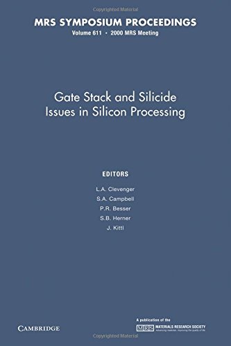 Gate Stack and Silicide Issues in Silicon Processing Volume 611 [Paperback]
