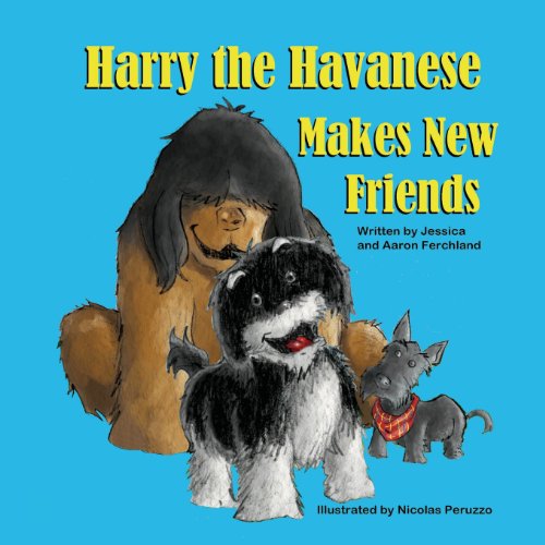 Harry The Havanese Makes New Friends [Paperback]