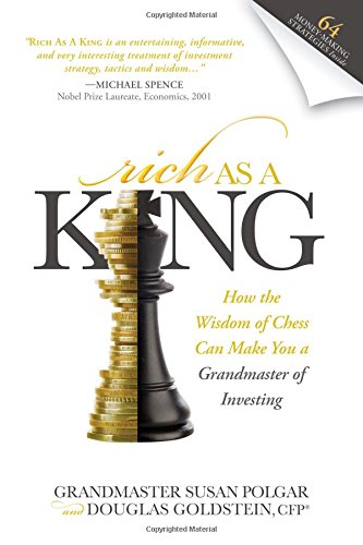 Rich As A King How the Wisdom of Chess Can Make You a Grandmaster of Investing [Paperback]