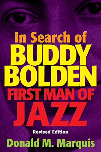 In Search of Buddy Bolden First Man of Jazz [Paperback]