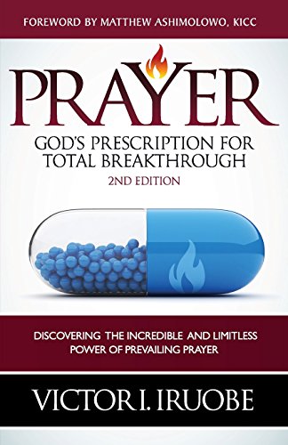 Prayer God's Prescription For Total Breakthrough [Paperback]