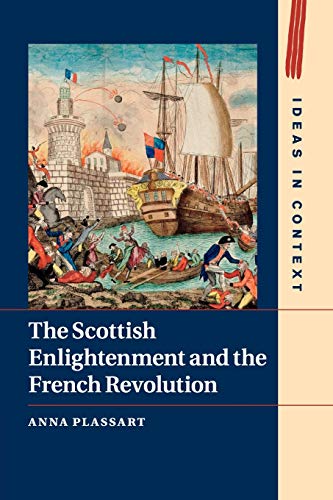 The Scottish Enlightenment and the French Revolution [Paperback]
