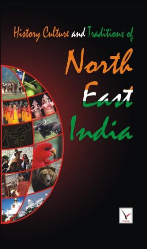 History Culture &amp Traditions of North East India [Hardcover]