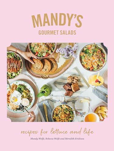 Mandy's Gourmet Salads Recipes for Lettuce and Life [Hardcover]