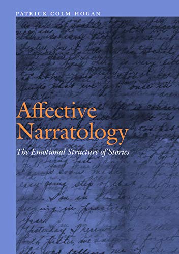 Affective Narratology The Emotional Structure Of Stories (frontiers Of Narrativ [Hardcover]