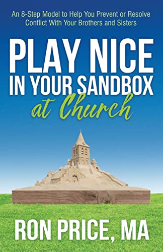 Play Nice in Your Sandbox at Church An 8 Step Model to Help You Prevent or Reso [Paperback]