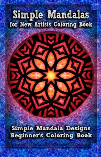 Simple Mandalas For New Artists Coloring Book Simple Mandala Designs Beginners' [Paperback]