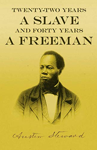 Twenty-Two Years A Slave - And Forty Years A Freeman