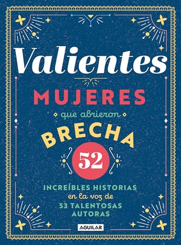 Valientes Mujeres que abrieron brecha / Women Who Made a Breakthrough [Hardcover]