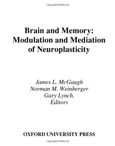 Brain and Memory Modulation and Mediation of Neuroplasticity [Hardcover]