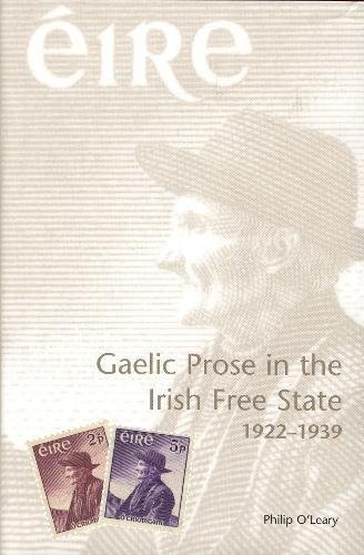Gaelic Prose In The Irish Free State 1922-1939 [Paperback]
