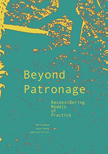 Beyond Patronage Reconsidering Models of Practice [Paperback]