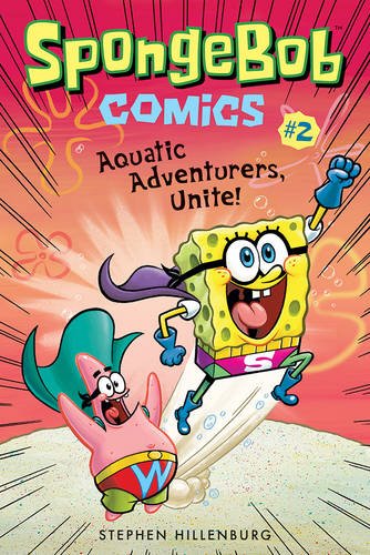 SpongeBob Comics Book 2 Aquatic Adventurers, Unite [Paperback]