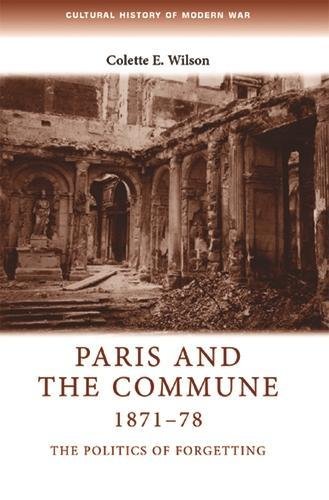 Paris and the Commune 1871-78 The politics of forgetting [Paperback]