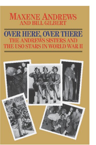 Over Here, Over There-The Andrews Sisters [Paperback]