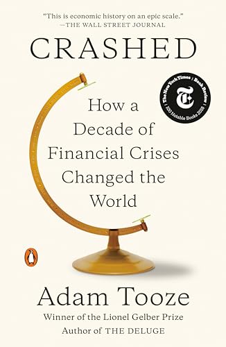 Crashed How a Decade of Financial Crises Changed the World [Paperback]