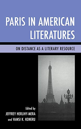 Paris in American Literatures On Distance as a Literary Resource [Hardcover]