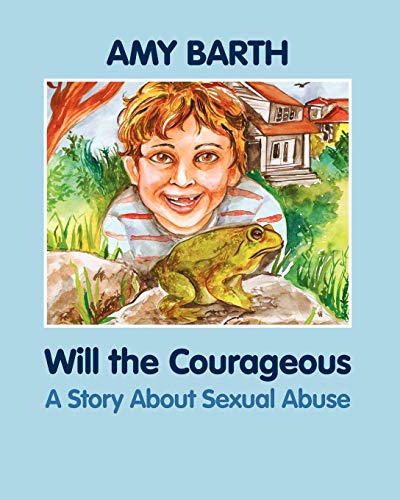 Will Was All Boy  A Story about Sexual Abuse [Paperback]