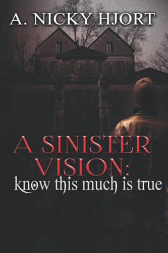 A Sinister Vision Know This Much Is True (sinister Series) (volume 2) [Paperback]