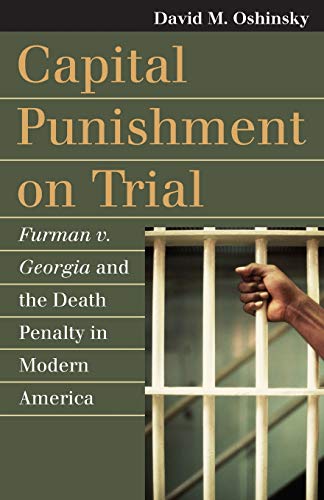 Capital Punishment On Trial Furman V. Georgia And The Death Penalty In Modern A [Paperback]
