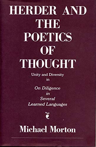 Herder and the Poetics of Thought Unity and Diversity in On Diligence in Severa [Paperback]