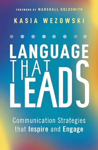 Language That Leads Communication Strategies that Inspire and Engage [Paperback]
