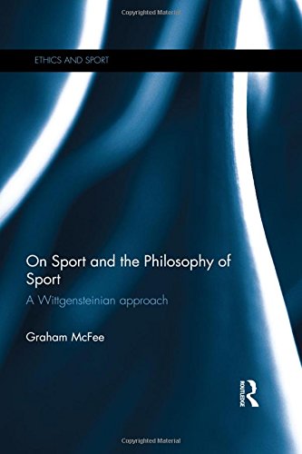 On Sport and the Philosophy of Sport A Wittgensteinian Approach [Paperback]
